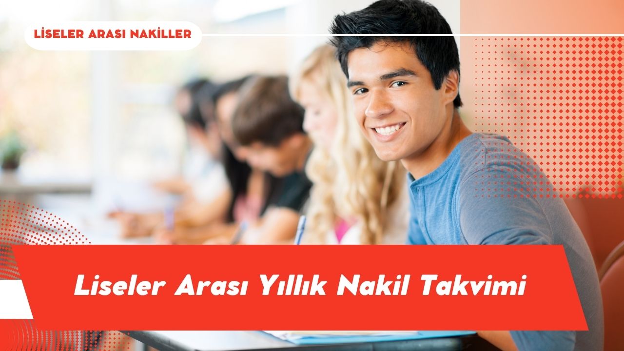 Liseler Arası Yıllık Nakil ve Geçiş Takvimi