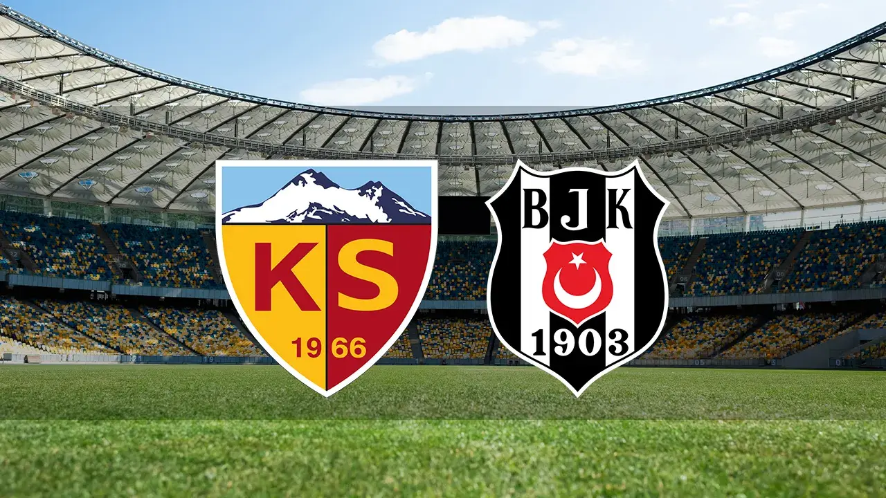 Kayserispor – Beşiktaş Maçı Ne Zaman, Saat Kaçta ve Hangi Kanalda? (Trendyol Süper Lig) İlk 11’ler Belli Oldu