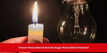 12 Kasım Manisa Elektrik Kesintisi