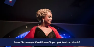 Bahar Dizisine Ayta Sözeri Konuk