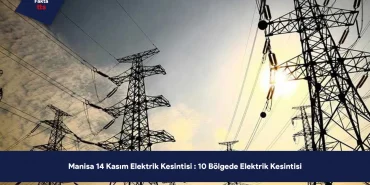 Manisa 14 Kasım Elektrik Kesintisi
