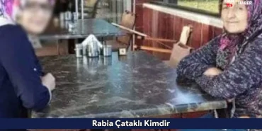 Rabia Çataklı Kimdir