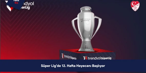 Süper Lig’de 12. Hafta Heyecanı Başlıyor: Galatasaray-Samsunspor, Fenerbahçe-Sivasspor ve Beşiktaş-Başakşehir Karşılaşmaları Öne Çıkıyor