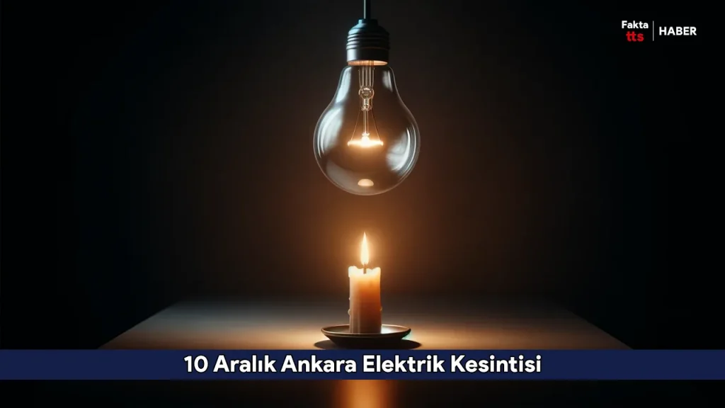 10 Aralık Ankara Elektrik Kesintisi