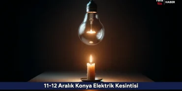 11-12 Aralık Konya Elektrik Kesintisi